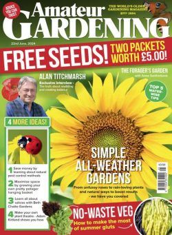 Amateur Gardening – 22 June 2024