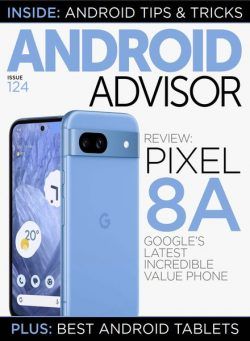 Android Advisor – Issue 124 2024