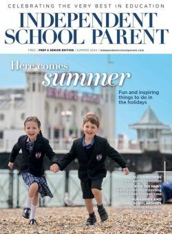 Independent School Parent – Prep & Senior Edition – Summer 2024