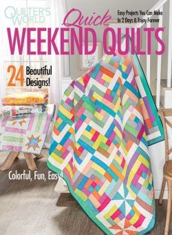 Quilter’s World Special Edition – Quick Weekend Quilts – Autumn 2024