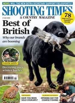 Shooting Times & Country – Issue 471 – 17 July 2024