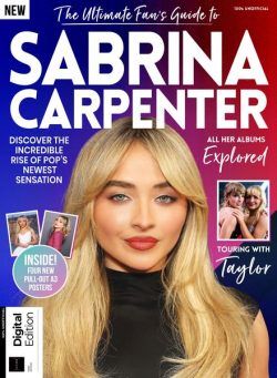 The Ultimate Fan’s Guide To Sabrina Carpenter – 1st Edition 2024