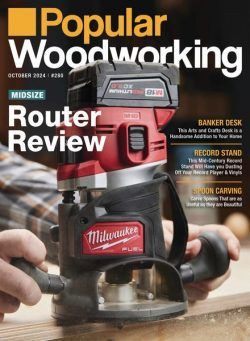 Popular Woodworking – September-October 2024