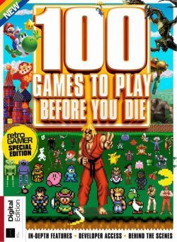 Retro Gamer Presents – 100 Games To Play Before You Die – 6th Edition – 15 August 2024