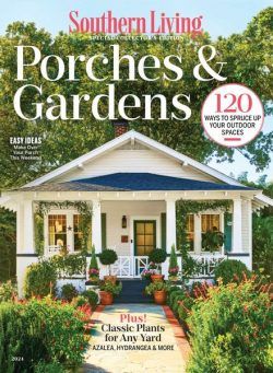 Southern Living – Porches & Gardens 2024