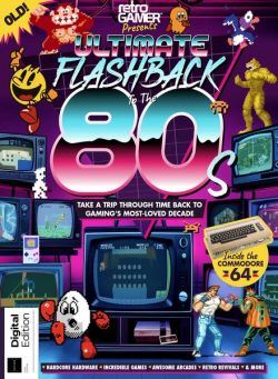 Retro Gamer Presents – Ultimate Flashback To The 80s – 1st Edition – July 2024