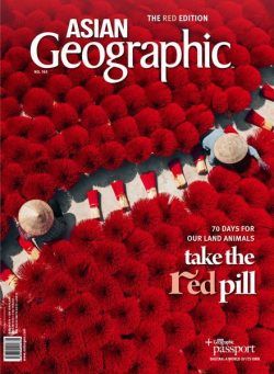 Asian Geographic – Issue 165 2024