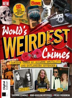 Real Crime – World’s Weirdest Crimes – 1st Edition – October 2024