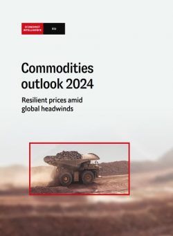 The Economist Intelligence Unit – Commodities outlook 2024