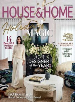 House & Home – December 2024