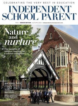 Independent School Parent – Senior Edition – Autumn 2024