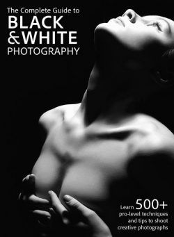 The Complete Guide to Black & White Photography – November 2024