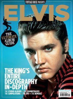 Vintage Rock Presents – Elvis The Ultimate Album Guide – October 2024