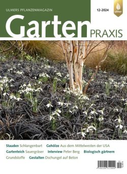 Gartenpraxis – Nr 12 2024