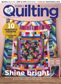 Love Patchwork & Quilting – Issue 145 2024