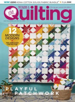 Love Patchwork & Quilting – Issue 146 2025