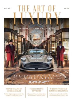 The Art of Luxury – Issue 67 2024