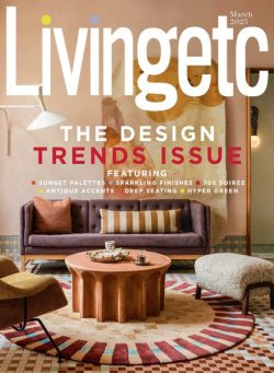 Living Etc UK – March 2025