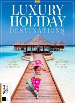 Luxury Holiday Destinations – 1st Edition – January 2025