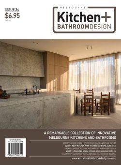 Melbourne Kitchen + Bathroom Design – Issue 34 2025