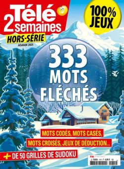 Tele 2 Semaines – Hors-Serie – Fevrier 2025