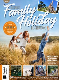 Ultimate Family Holiday Destinations – 1st Edition – January 2025