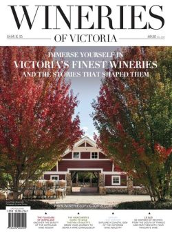 Wineries of Victoria – Issue 15 2025