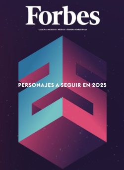 Forbes Mexico – Febrero-Marzo 2025