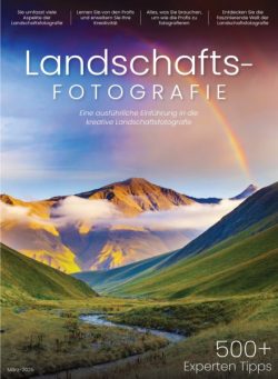 Landschaftsfotografie Das essentielle Handbuch – Marz 2025