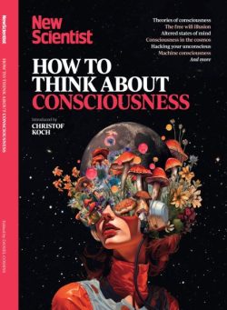 New Scientist International Edition – How to Think About Consciousness 2025