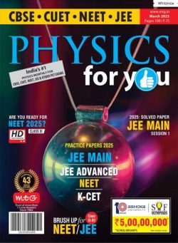 Physics For You – March 2025